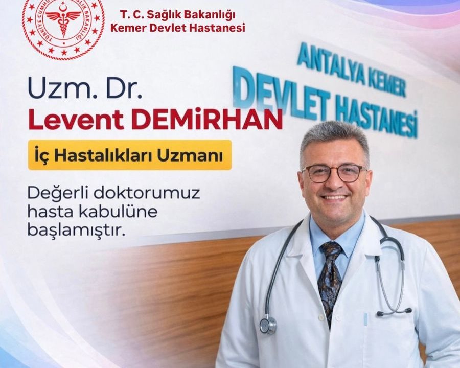 KEMER DEVLET HASTANESİ KADROSUNU GÜÇLENDİRİYOR: DR. LEVENT DEMİRHAN GÖREVE BAŞLADI