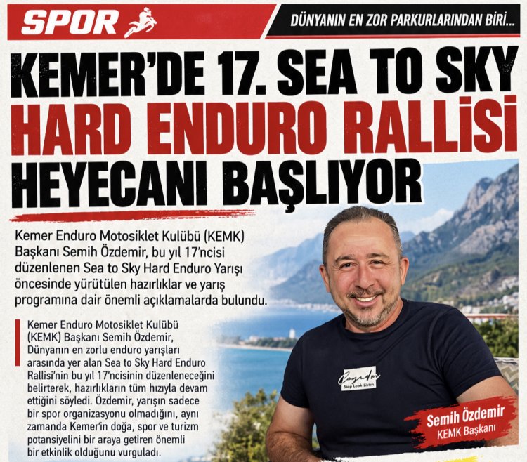 KEMER’DE 17. SEA TO SKY HARD ENDURO RALLİSİ HEYECANI BAŞLIYOR